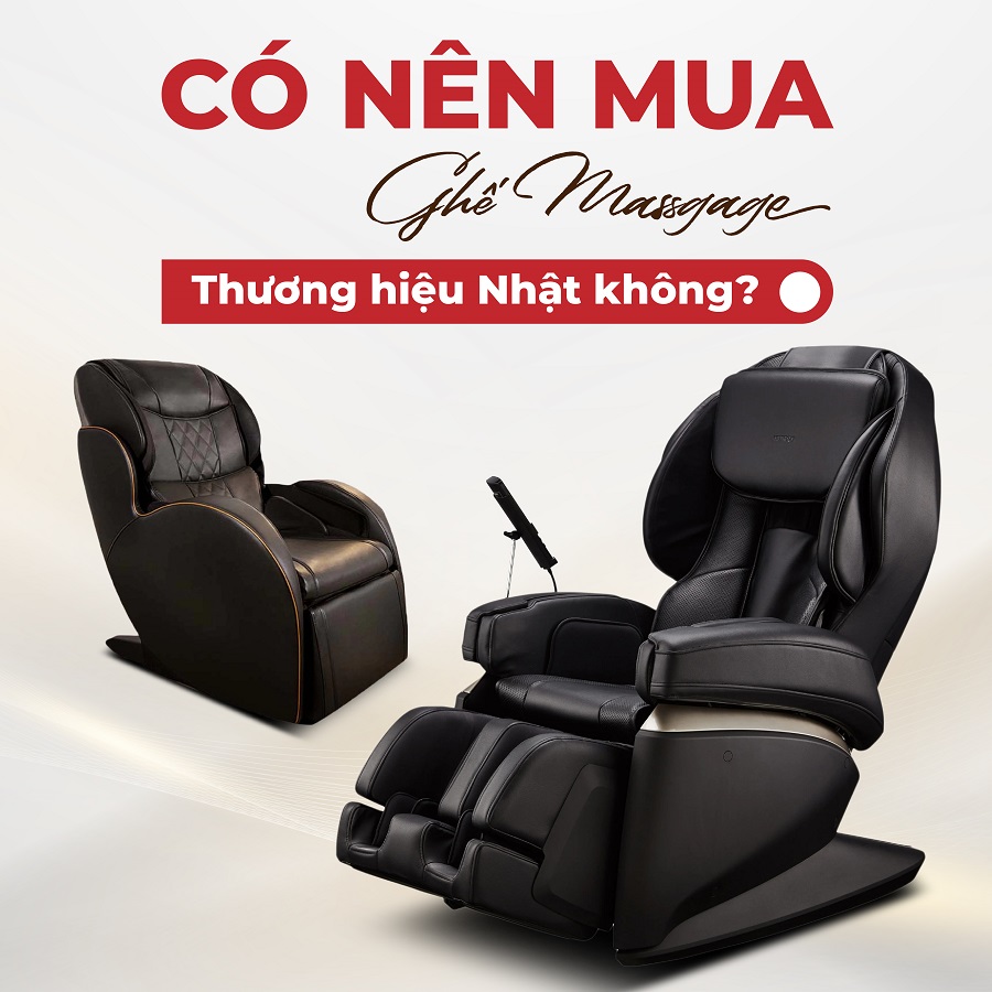Có nên mua ghế massage thương hiệu Nhật Bản không?