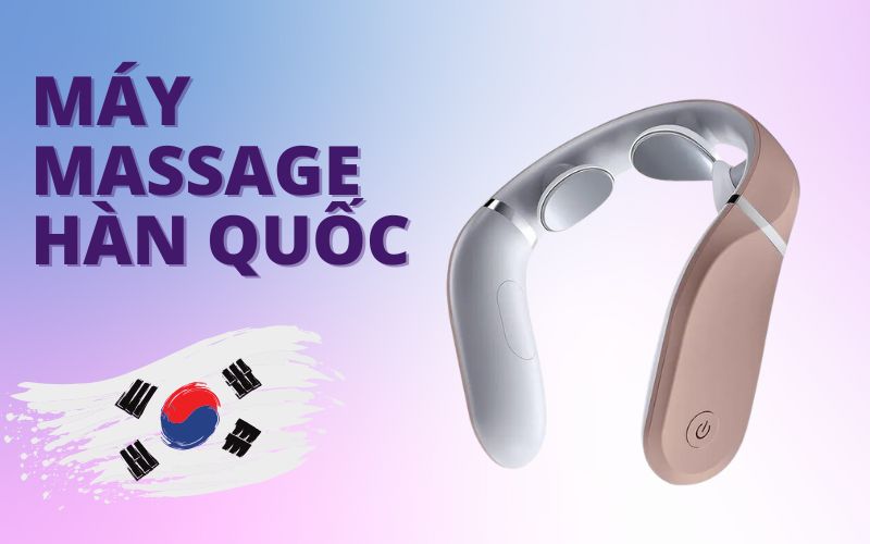 Review các mẫu máy massage Hàn Quốc [HOT] nhất 2025