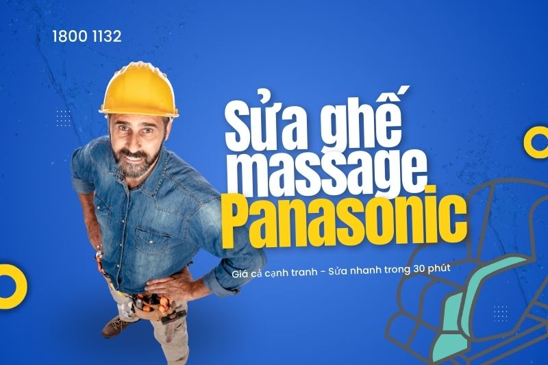 Địa chỉ sửa ghế massage Panasonic uy tín, bảo hành lên đến 12 tháng